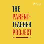 Podcast The Parent-Teacher Project