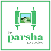 Podcast The Parsha Perspective