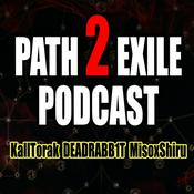 Podcast The Path 2 Exile Podcast