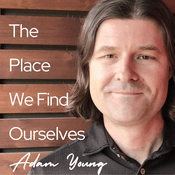 Podcast The Place We Find Ourselves