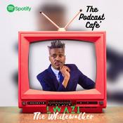 Podcast The Podcast Cafe' Xtra.