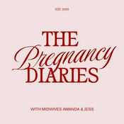 Podcast The Pregnancy Diaries with Midwives Amanda and Jess