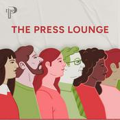 Podcast The Press Lounge