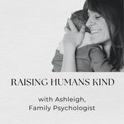 Podcast The Raising Humans Kind Podcast