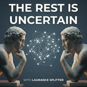 Podcast The Rest is Uncertain