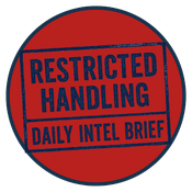 Podcast Restricted Handling Daily Intel Brief