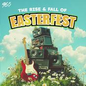 Podcast The Rise & Fall of Easterfest