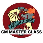 Podcast The RPG Academy Presents: GM Master Class