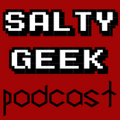 Podcast The Salty Geek Podcast