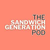 Podcast The Sandwich Generation Pod
