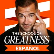 Podcast The School of Greatness en Español