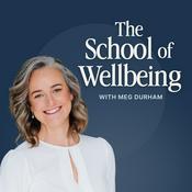 Podcast The School of Wellbeing with Meg Durham