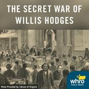 Podcast The Secret War Of Willis Hodges