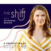 Podcast The Shift with Katherine Maslen