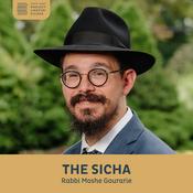 Podcast The Sicha, Rabbi Moshe Gourarie