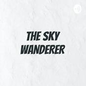 Podcast THE SKY WANDERER