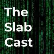 Podcast The Slab Cast