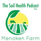 Podcast The Soil Health Podcast from Menoken Farm
