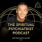 Podcast The Spiritual Psychiatrist Podcast