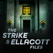 Podcast The Strike &amp; Ellacott Files