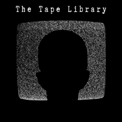 Podcast The Tape Library - Archive of the Paranormal & the Unexplained