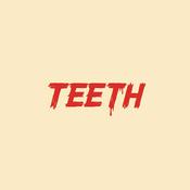 Podcast the TEETH