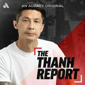 Podcast The Thanh Report