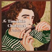 Podcast The Timothée Chalamet Podcast