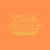 Podcast The Trail Snails