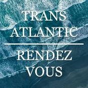 Podcast The Transatlantic Rendezvous