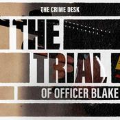 Podcast The Trial of Officer Blake