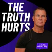 Podcast The Truth Hurts Podcast with Wayne Carey