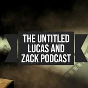 Podcast The Untitled Lucas and Zack Podcast