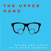 Podcast The Upper Hand: Chuck & Chris Talk Hand Surgery
