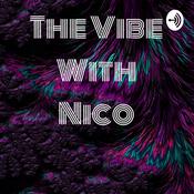 Podcast The Vibe With Nico