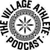 Podcast The Village Athlete Podcast