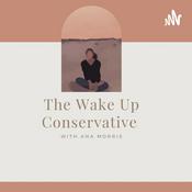 Podcast The Wake Up Conservative