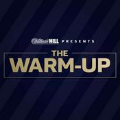 Podcast The Warm-Up by William Hill