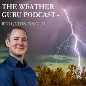 Podcast The Weather Guru podcast - with Justin Noonan