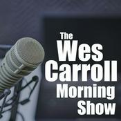 Podcast The Wes Carroll Morning Show