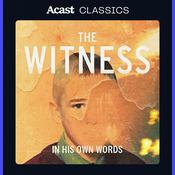 Podcast The Witness: In His Own Words