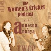 Podcast The Women's Cricket Podcast WITH Annesha and Ananya | TWCP