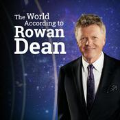 Podcast The World According to Rowan Dean