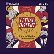 Podcast The World Presents: Lethal Dissent