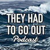 Podcast They Had to Go Out
