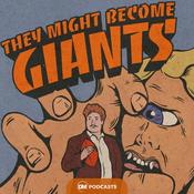 Podcast They Might Become Giants