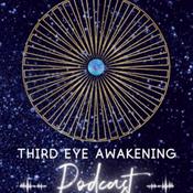 Podcast Third Eye Awakening