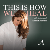 Podcast This Is How We Heal with Anthia Koullouros