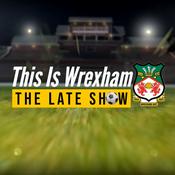 Podcast This Is Wrexham | The Late Show with Shaun Winter