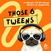 Podcast Those 6 Tweens